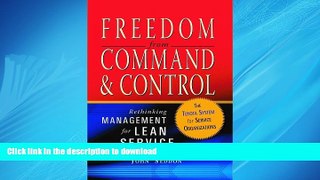 PDF ONLINE Freedom from Command and Control: Rethinking Management for Lean Service READ PDF FILE