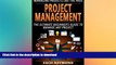 FAVORIT BOOK Project Management: The Ultimate Beginner s Guide To Manage Any Project - Managing