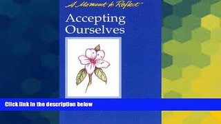 Must Have  Accepting Ourselves Moments to Reflect: A Moment to Reflect  READ Ebook Full Ebook Free