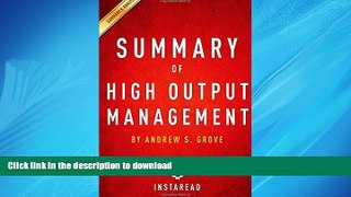 EBOOK ONLINE Summary of High Output Management: by Andrew S. Grove| Includes Analysis READ PDF