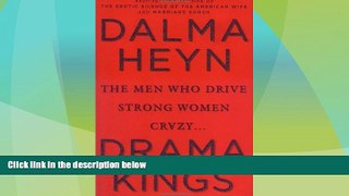 READ FREE FULL  Drama Kings: The Men Who Drive Strong Women Crazy  READ Ebook Full Ebook Free