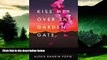 READ FREE FULL  Kiss Me Over the Garden Gate  READ Ebook Full Ebook Free