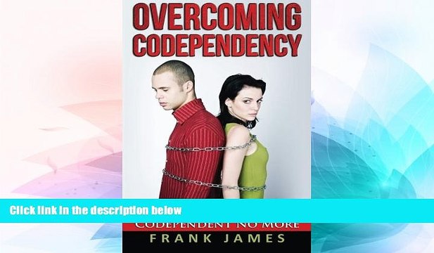 Full [PDF] Downlaod Overcoming Codependency: How to Have Healthy Relationships and Be Codependent
