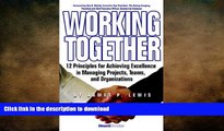 FAVORIT BOOK Working Together: 12 Principles for Achieving Excellence in Managing Projects, Teams,