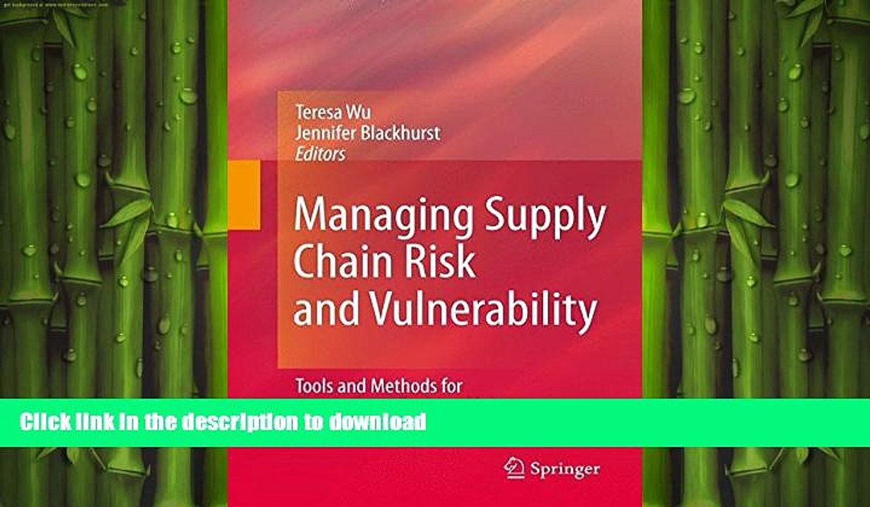 DOWNLOAD Managing Supply Chain Risk and Vulnerability: Tools and Methods for Supply Chain Decision