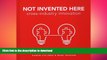 EBOOK ONLINE Not Invented Here: Cross-industry Innovation FREE BOOK ONLINE