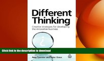 PDF ONLINE Different Thinking: Creative Strategies for Developing the Innovative Business FREE