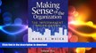 READ THE NEW BOOK Making Sense of the Organization: The Impermanent Organization READ EBOOK