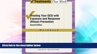 Must Have  Treating Your OCD with Exposure and Response (Ritual) Prevention Therapy: Workbook
