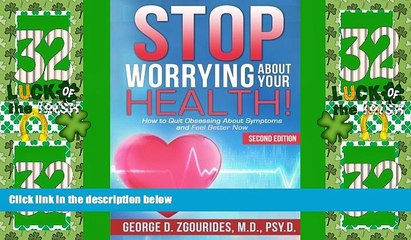 Download Video: Must Have  Stop Worrying About Your Health! How to Quit Obsessing About Symptoms and Feel Better