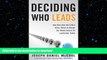 DOWNLOAD Deciding Who Leads: How Executive Recruiters Drive, Direct, and Disrupt the Global Search