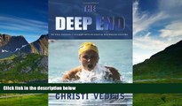 READ FREE FULL  The Deep End: An Elite Swimmer s Struggle With Alcoholism And Bipolar Disorder