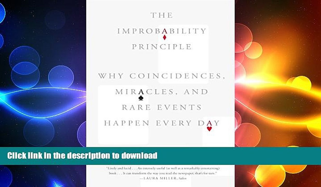 READ THE NEW BOOK The Improbability Principle: Why Coincidences, Miracles, and Rare Events Happen