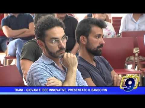 Trani | Giovani e idee innovative, presentato il bando PIN