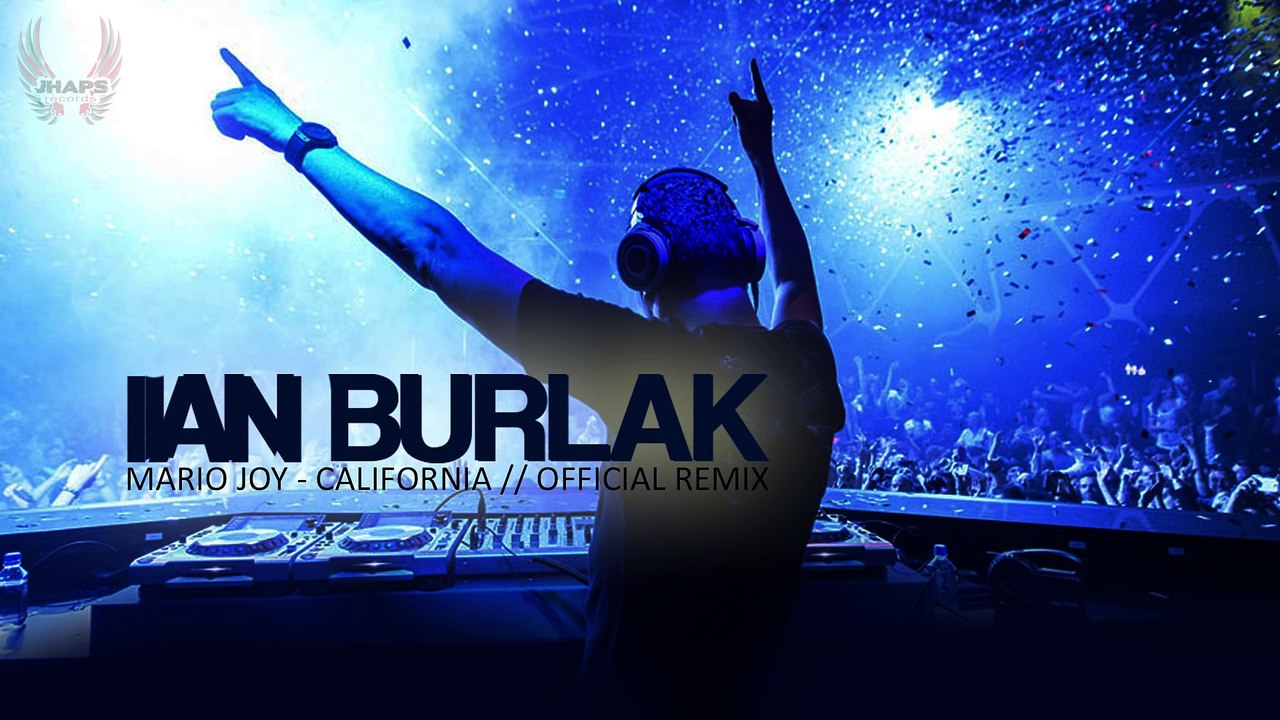 Mario Joy - California ( Ian Burlak official remix ) radio edit