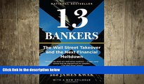 FREE PDF  13 Bankers: The Wall Street Takeover and the Next Financial Meltdown  FREE BOOOK ONLINE