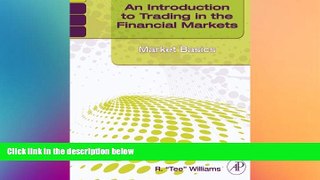Free [PDF] Downlaod  An Introduction to Trading in the Financial Markets: Market Basics  FREE