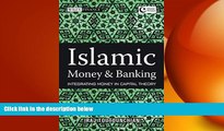 FREE PDF  Islamic Money and Banking: Integrating Money in Capital Theory (Wiley Finance)  BOOK