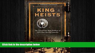 EBOOK ONLINE  King of Heists: The Sensational Bank Robbery of 1878 That Shocked America  BOOK
