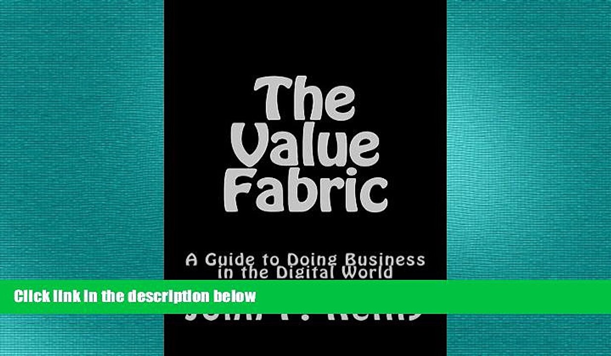 Free [PDF] Downlaod  The Value Fabric: A Guide to Doing Business in the Digital World  BOOK ONLINE