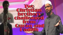 Challenge from Quran and Hadith by two Christian brothers~Ask Dr Zakir Naik