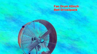 Fan Drum 42inch Belt Drive2pack