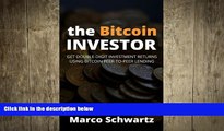 READ book  The Bitcoin Investor: Get Double-Digit Investment Returns Using Bitcoin Peer-to-Peer
