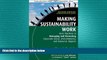 READ book  Making Sustainability Work: Best Practices in Managing and Measuring Corporate Social,