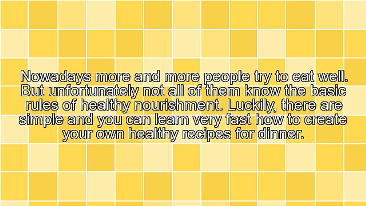 How to Create Healthy Recipes for Dinner?