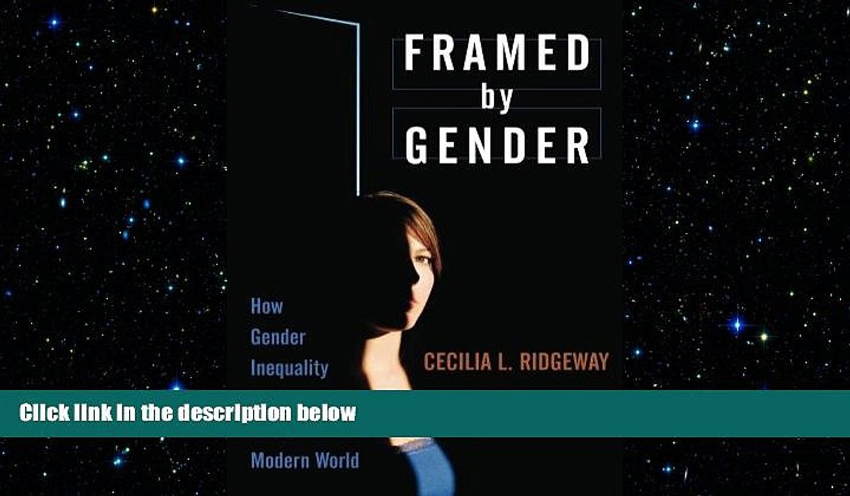 FREE PDF  Framed by Gender: How Gender Inequality Persists in the Modern World  BOOK ONLINE