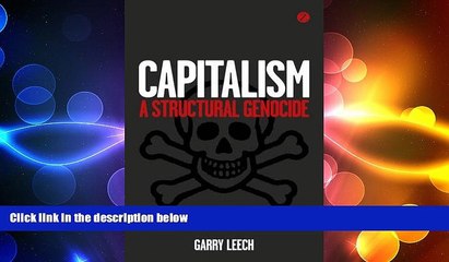 FREE PDF  Capitalism: A Structural Genocide  FREE BOOOK ONLINE