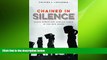 FREE DOWNLOAD  Chained in Silence: Black Women and Convict Labor in the New South (Justice,