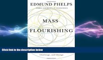 FREE PDF  Mass Flourishing: How Grassroots Innovation Created Jobs, Challenge, and Change  BOOK