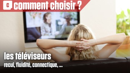 Comment bien choisir son téléviseur ?