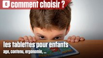 Comment bien choisir sa tablette pour enfants ?