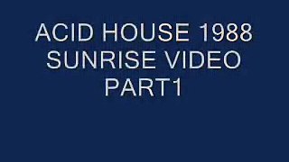 Acid House Sunrise 1988 Part 1