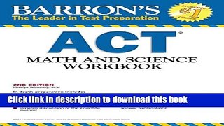 Ebook Barron s ACT Math and Science Workbook, 2nd Edition Full Online
