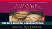 Download Grace and Grit: Spirituality and Healing in the Life and Death of Treya Killam Wilber