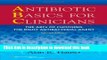 Books Antibiotic Basics for Clinicians: The ABCs of Choosing the Right Antibacterial Agent Full
