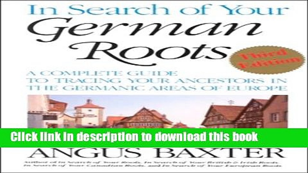 Ebook In Search of Your German Roots: A Complete Guide to Tracing Your Ancestors in the Germanic