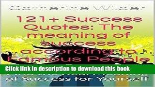 Ebook 121+ Success Quotes: The meaning of success according to Famous People: Find the Real