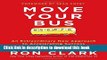 [PDF] Move Your Bus: An Extraordinary New Approach to Accelerating Success in Work and Life Book