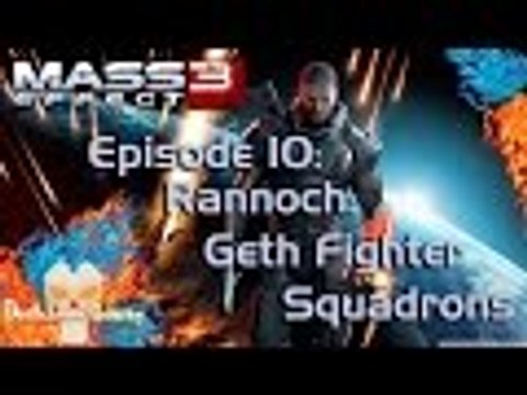 Mass Effect 3 | EP 10 | Rannoch: Geth Fighter Squadrons