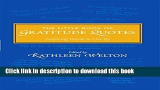 Ebook The Little Book of Gratitude Quotes: Inspiring Words to Live By (Little Quote Books 2) Free