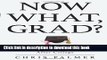 Ebook Now What, Grad?: Your Path to Success After College Full Online