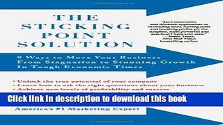 [Read PDF] The Sticking Point Solution: 9 Ways to Move Your Business from Stagnation to Stunning