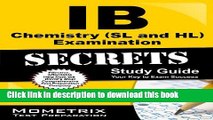 Ebook Ib Chemistry (Sl and Hl) Examination Secrets Study Guide: Ib Test Review For the