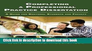 Ebook Completing a Professional Practice Dissertation: A Guide for Doctoral Students and Faculty