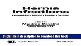 Ebook Hernia Infections: Pathophysiology - Diagnosis - Treatment - Prevention Free Download