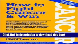 Ebook How to Fight Cancer   Win Free Online